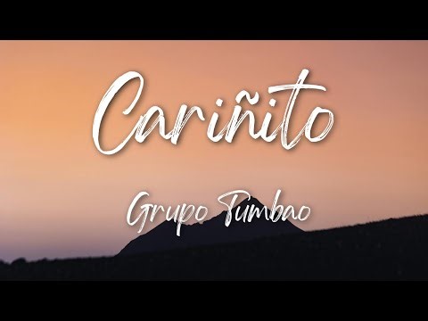 Grupo Tumbao - Cariñito (Letras/ Lyrics)
