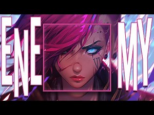 ♪ Nightcore - Enemy (from Arcane) → Imagine Dragons x JID (Sped-Up Version)