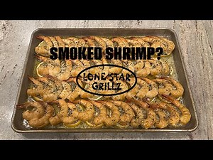 Smoked Shrimp On The Lone Star Grillz Pellet Smoker