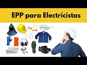 EPP para Electricistas: Lo que TODO Empleador y Trabajador DEBE Saber ⚠️