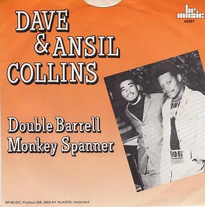 Dave & Ansil Collins - Double Barrell / Monkey Spanner