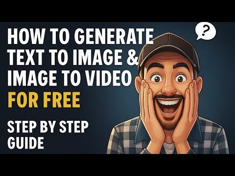 How to Generate Text to Image & Image to Video for FREE | Step by Step Guide