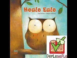 Die Heule Eule - "Wo ist Mama?", Kinderbücher und Gutenacht Geschichten vorgelesen