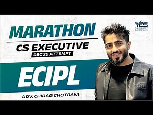 ECIPL MARATHON for Dec 25 (Part 2) | CS Executive Revision Dec 25 | Adv Chirag Chotrani