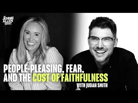 People-Pleasing, Fear, and the Cost of Faithfulness with Judah Smith
