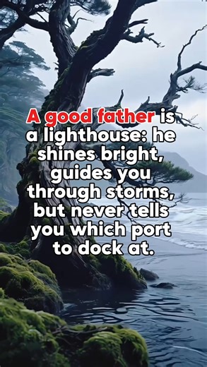 2K views · 29 reactions | A good father is a lighthouse: he shines bright, guides you through storms, but never tells you which port to dock at. | Native American | Facebook