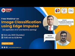 Webinar | Image Classification Using Edge Impulse (An Application of IoT & Machine Learning)