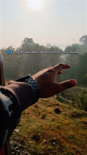 Why Do We Wake Up Early on Train Journeys? #trendingreel #train #railvlogger #travel