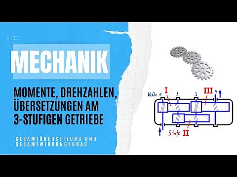 Mechanik Gesamtübersetzung berechnen, Drehzahl berechnen und Drehmoment am Getriebe