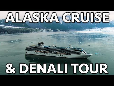 Alaska Cruise and Denali Tour on Princess Cruises