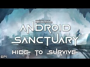 RimWorld Android Sanctuary - Hide to Survive // EP1