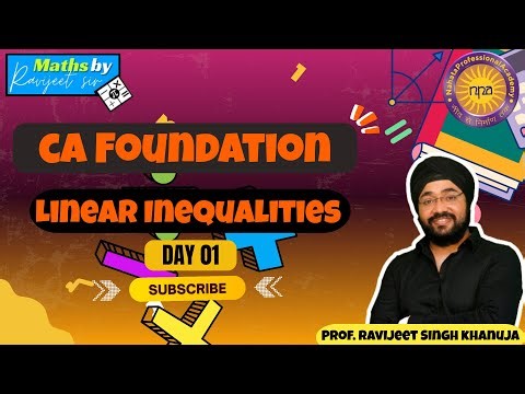 LINEAR INEQUALITIES | DAY 01 | APPLIED MATHS | CA FOUNDATION 11TH & 12TH