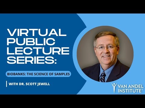 Biobanks: The Science of Samples — Van Andel Institute Public Lecture Series