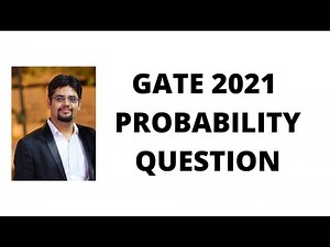 GATE 2021 PROBABILITY QUESTION