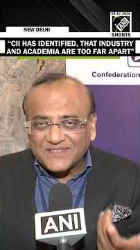 “CII has identified, that industry, academia are too far apart” Reliance Group's Rohit Bansal