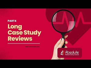 Part 4: Long Case Reviews for Medical Coding Exams with AMCI