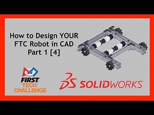 How YOU can design your FTC Robot in CAD Pt. 1 [4]