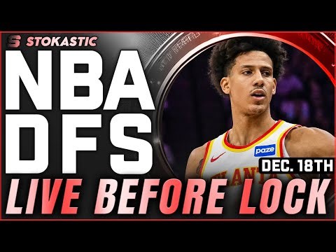 NBA DFS Live Before Lock (Thursday 12/18/25) | DraftKings & FanDuel NBA Lineups