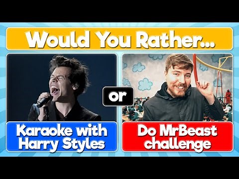 Would You Rather Celebrity Edition
