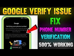 Google Verify your phone number problem play store account fix
