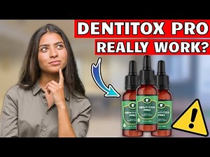 DENTITOX PRO - ((NOBODY TELLS YOU THIS!)) - Dentitox Pro Reviews - Dentitox - Dentitox Pro Review
