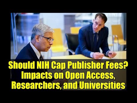 Should NIH Cap Publisher Fees? Impacts on Open Access, Researchers, and Universities