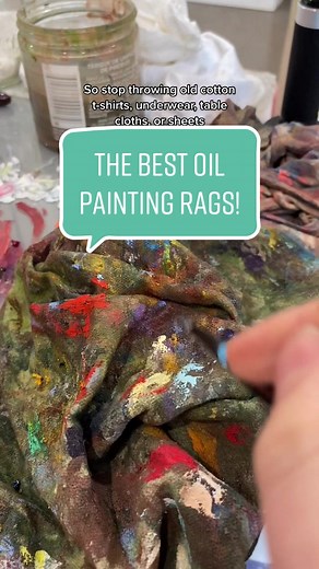 Best Oil Painting Rags: Tips and Hacks for Oil Paint Artists
