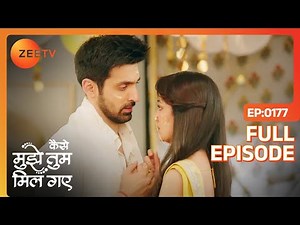 Virat और Amruta ने क्यों किया प्यार करने का दिखावा? | Kaise Mujhe Tum Mil Gaye | Full Ep - 177