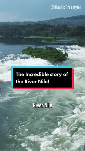 Exploring the Nile: Uncovering its Origins and Mysteries