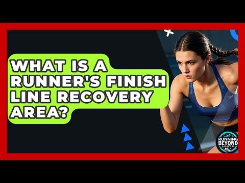 What Is A Runner's Finish Line Recovery Area? - Running Beyond Limits