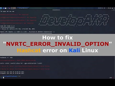 How to fix "NVRTC ERROR INVALID OPTION" Hashcat error on Kali Linux