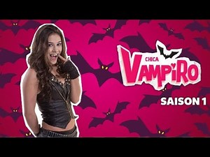 Chica Vampiro Saison 1 Générique