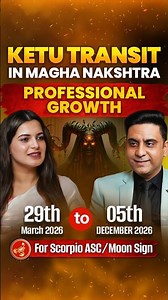 KETU TRANSIT IN MAGHA NAKSHATRA FOR SCORPIO ASC/MOON SIGN | PROFESSIONAL GROWTH | TRANSIT |