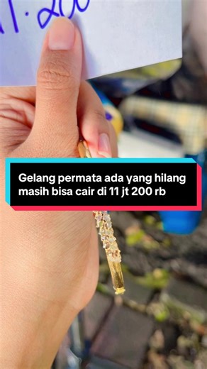 Gelang permata ada yang hilang masih bisa cair di 11 jt 200 rb #kediri24jam #emasnaik #beliemashargatinggi #gumulkediri