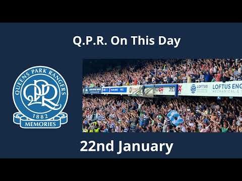 Q.P.R. - On This Day - 22nd January