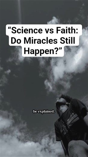 “Science vs Faith: Do Miracles Still Happen?”#Miracles #FaithAndLife #SpiritualTalk
