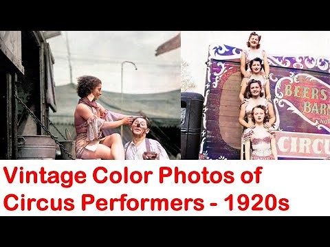 Vintage Color Photos of Circus Performers during the 1920s and 1930s