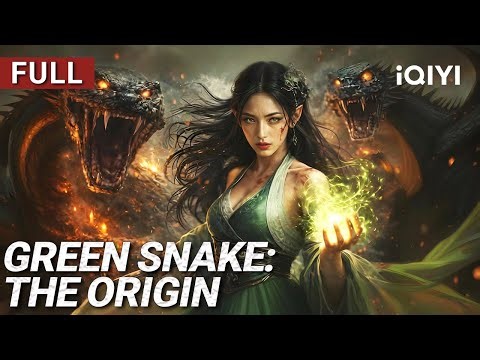 Green Snake: The Origin | Wuxia/Action/Adventure | Chinese movie 2025 | iQIYI Movie English