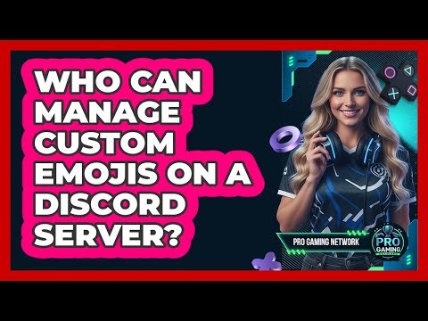 Who Can Manage Custom Emojis On A Discord Server?