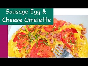 How to make Sausage egg and Cheese OMELETTE. //Making the perfect omelette.//Perfect #Breakfastideas