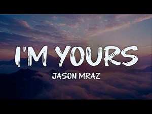 jason mraz - i'm yours (lyrics)