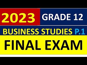 2023 FINAL EXAMS : BUSINESS STUDIES GRADE 12 [THUNDEREDUC] BY:MOHAPI