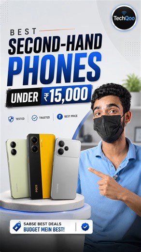 Best Second-hand Phones Under ₹15,000 🤩