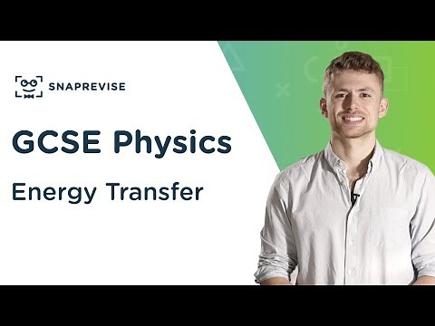Energy Transfer | 9-1 GCSE Science Physics | OCR, AQA, Edexcel