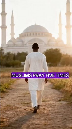 Why Do Muslims Pray 5 Times a Day? Explained Simply