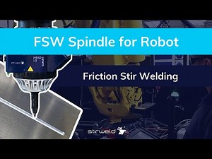 FSW Spindle for robot | Hybrid machining and friction stir welding | Stirweld