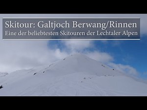 Skitour: Galtjoch Berwang/Rinnen - Eine der beliebtesten Skitouren der Lechtaler Alpen
