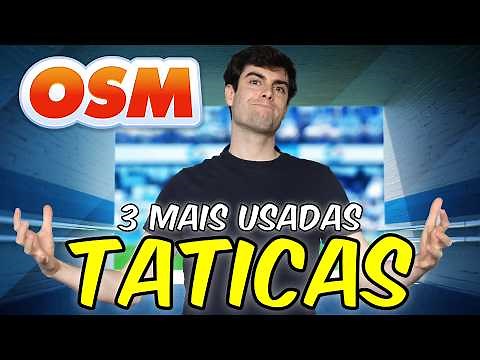 As Três Táticas Mais Usadas no OSM 24/25