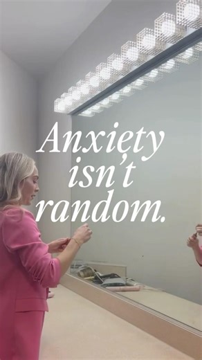 Anxiety Isn’t Random. Here’s Why.