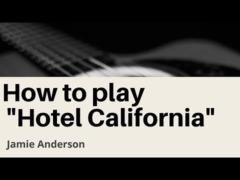 How to play Hotel California